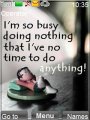 I am busy